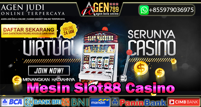 Mesin Slot88 Casino